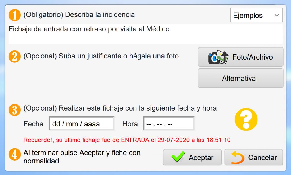 Durante los fichajes, los mismos empleados pueden hacer peticiones de incidencias con fechas y horas concretas para solventar algún error de manera que el administrador solo tenga que validar el fichaje y no tenga que entrarlo manualmente.
Se puede adjuntar junto con el fichaje, imágenes, documentos y justificantes en general.